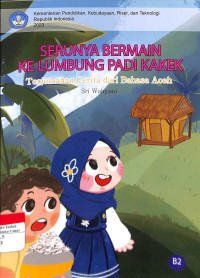 Serunya Bermain Kelumbung Padi Kakek