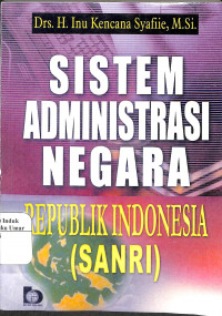 Sistem Administrasi Negara Republik Indonesia ( SANRI )