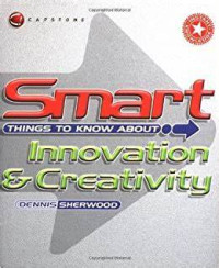 Image of SMART THINGS TO KNOW ABOUT : Innovation dan Creativity