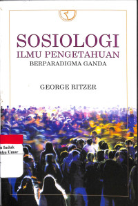 Image of Sosiologi  Ilmu Pengetahuan Berparadigma Ganda Ed 2