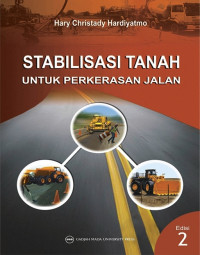 Image of STABILISASI TANAH : Untuk Perkerasan Jalan