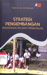 Image of Strategi Pengembangan Pendidikan Wilayah Perbatasan