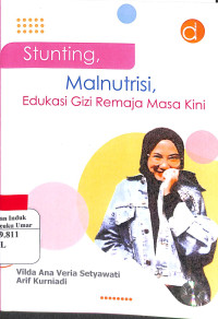Image of Stunting , Malnutrisi, Edukasi Gizi Remaja Masa Kini