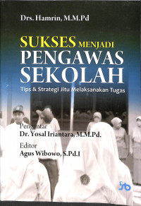 Sukses Menjadi Pengawas Sekolah Tips & Strategi Jitu Melaksanakan Tugas