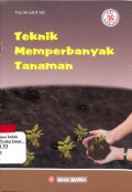 Teknik Memperbanyak Tanaman