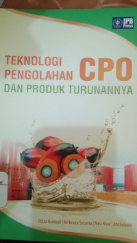 Image of Teknologi Pengolahan CPO dan Produk Turunannya