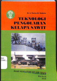 TEKNOLOGI PENGOLAHAN KELAPA SAWIT