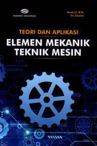 Image of Teori dan Aplikasi Elemen Mekanik Teknik Mesin
