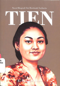 Image of TIEN; Novel Biografi Siti Hartinah Soeharto