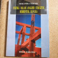 Mekanika Teknik : Statika Dalam Analisis Struktur Berbentuk Rangka