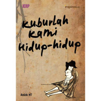 Image of Kuburlah kami hidup - hidup. ( D. Kemalawati )