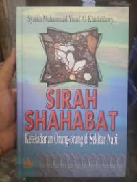 Image of Sirah Shahabat : Keteladanan Orang-Orang Di Sekitar Nabi
