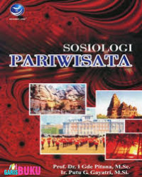 Image of Sosiologi Pariwisata : Kajian Sosiologis Terhadap Struktur, Sistem, dan Dampak-Dampak Pariwisata