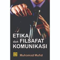 Image of Etika dan Filsafat Komunikasi
