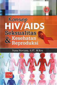 Image of Konsep HIV / AIDS Seksualitas dan Kesehatan Reproduksi
