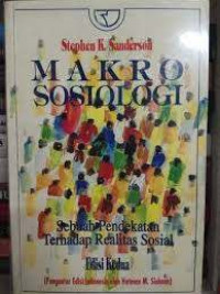 Makro Sosiologi : Sebuah Pendekatan Terhadap Realitas Sosial