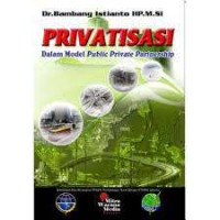 Image of Privatisasi : dalam model public private partnership