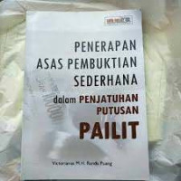 Penerapan Asas Pembuktian Sederhana Dalam Penjatuhan Putusan Pailit