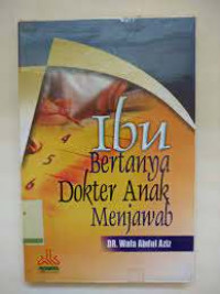 Ibu Bertanya Dokter Anak Menjawab