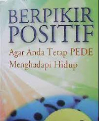 Image of Berpikir Positif Agar Anda Tetap PEDE Menghadapi Hidup