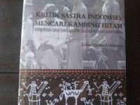 Image of Kritik Sastra Indonesia Mencari Kambing Hitam ( D. Kemalawati )