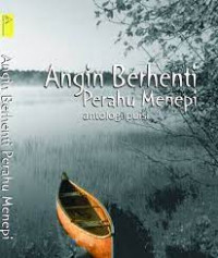 Angin Berhenti Perahu Menepi. ( D. Kemalawati )