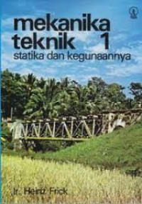 Image of Mekanika Teknik 1 : Statika dan Kegunaannya