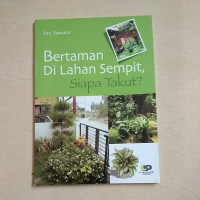 Image of Bertaman Di Lahan Sempit, Siapa Takut ?