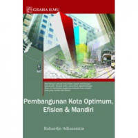 Pembangunan Kota Optimum, Efisien dan Mandiri