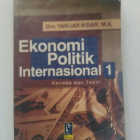 Image of Ekonomi Politik Internasional : Konsep dan Teori Jilid 1