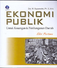 Image of Ekonomi Publik  Untuk Keuangan & Pembangunan Daerah Edisi Pertama