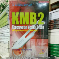 KMB2 Keperawatan Medikal Bedah ( Keperawatan Dewasa )