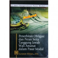 Penerbitan Obligasi dan Peran Serta Tanggung Jawab Wali Amanat dalam Pasar Modal