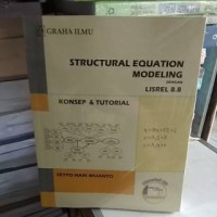 Image of Structural Equation Modeling dengan Lisrel 8.8: Konsep dan Tutorial
