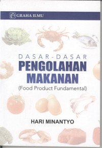 Dasar- Dasar Pengolahan Makanan ( Food Product Undamental )