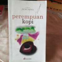 Perempuan Kopi. ( D. Kemalawati )