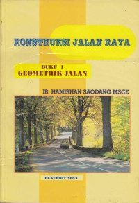 Image of Konstruksi Jalan Raya : Buku 1 Geometrik Jalan