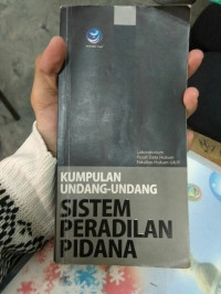 Kumpulan undang-undang sistem peradilan pidana