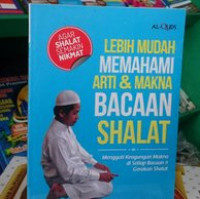 Image of Lebih mudah arti dan makna bacaan shalat
