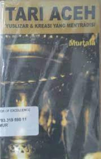 Image of Tari Aceh: Yuslizar dan Kreasi yang mentradisi. ( D. Kemalawati )