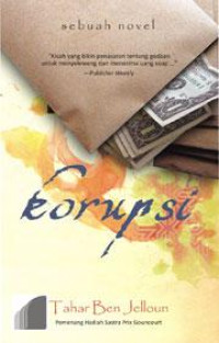 Image of KORUPSI: Kisah Yang Bikin Penasaran Tentang Godaan Untuk Menyeleweng dan Menerima uang suap