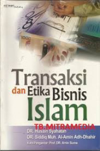 Transaksi dan Etika Bisnis Islam