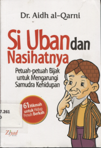 Image of Si Uban dan Nasihatnya ( Petuah-petuah Bijak untuk Mengarungi Samudra kehidupan )