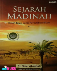 Image of Sejarah Madinah : Kisah Jejak Lahir Peradaban Islam