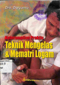 Image of Keterampilan Praktis Teknik Mengelas & Mematri Logam