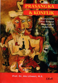 Image of Prasangka dan Konflik : Komunikasi Lintas Budaya Masyarakat Multikultur