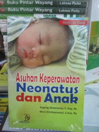 Asuhan keperawatan Neonatus dan anak