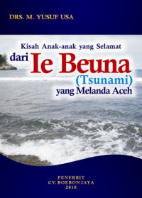 Kisah Anak-AnakYang Selamat Dari Ie Benua (Tsunami) Yang Melanda Aceh