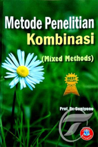 Metode Penelitian Kombinasi (Mixed Methods)