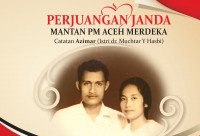 Perjuangan Janda Mantan PM Aceh Merdeka